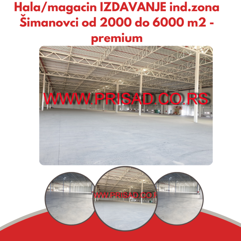 Šimanovci – premium hala, mogućnost zakupa od 3000m2-6000m2
